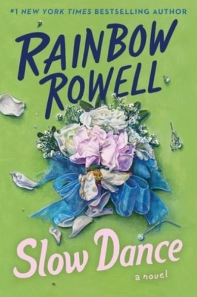 Cover for Rainbow Rowell · Slow Dance (Book) (2024)
