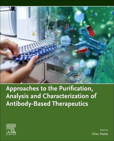 Cover for Approaches to the Purification, Analysis and Characterization of Antibody-Based Therapeutics (Pocketbok) (2020)
