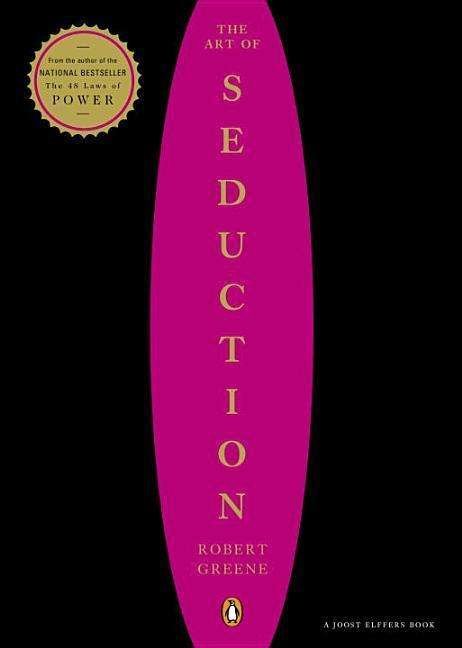 The Art of Seduction - Robert Greene - Livres - Penguin Putnam Inc - 9780142001196 - 7 octobre 2003