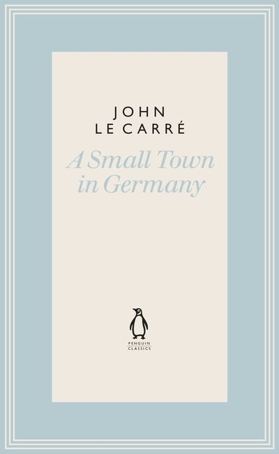 Cover for John Le Carre · A Small Town in Germany - The Penguin John le Carre Hardback Collection (Hardcover bog) (2019)