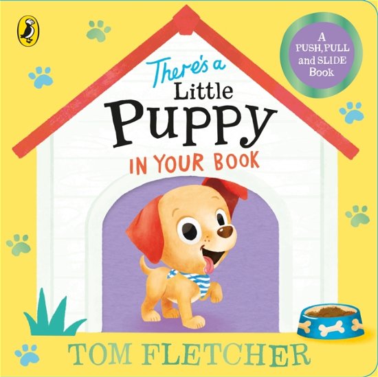 Cover for Tom Fletcher · There’s a Little Puppy in Your Book - Who's in Your Book? (Kartonbuch) (2025)