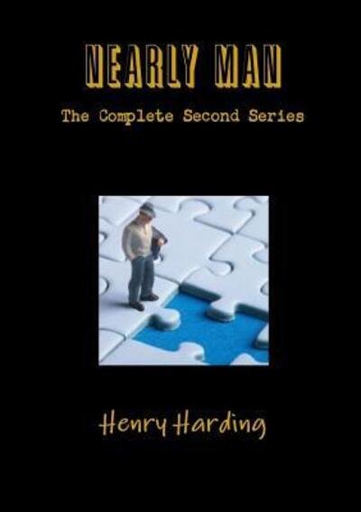 Nearly Man : The Complete Second Series - Henry Harding - Livros - lulu.com - 9780244000196 - 10 de abril de 2017