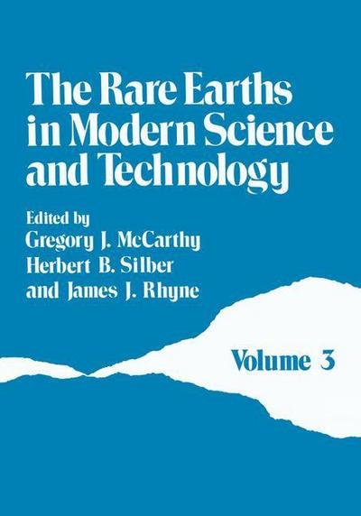 Rare Earths in Modern Science and Technology - J Mccarthy - Libros - Springer - 9780306409196 - 1 de julio de 1982
