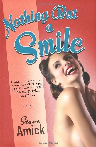 Cover for Steve Amick · Nothing but a Smile (Pocketbok) [1 Reprint edition] (2010)