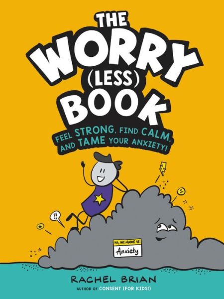 Cover for Rachel Brian · Worry  Book Feel Strong, Find Calm, and Tame Your Anxiety! (Buch) (2020)