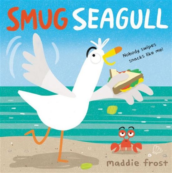 Cover for Maddie Frost · Smug Seagull (Hardcover Book) (2020)