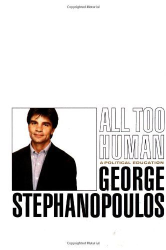 Cover for George Stephanopoulos · All Too Human (Hardcover Book) [1st edition] (1999)