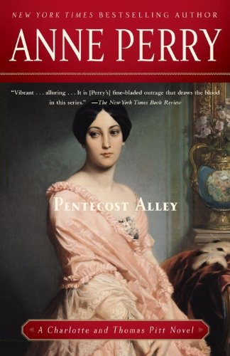Cover for Anne Perry · Pentecost Alley: a Charlotte and Thomas Pitt Novel (Paperback Bog) [Reprint edition] (2011)
