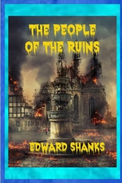 Cover for Edward Shanks · The People of the Ruins (Pocketbok) (2019)