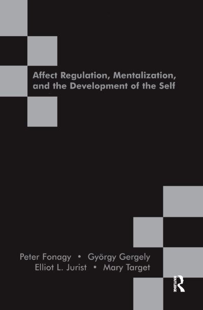 Cover for Peter Fonagy · Affect Regulation, Mentalization and the Development of the Self (Hardcover Book) (2019)