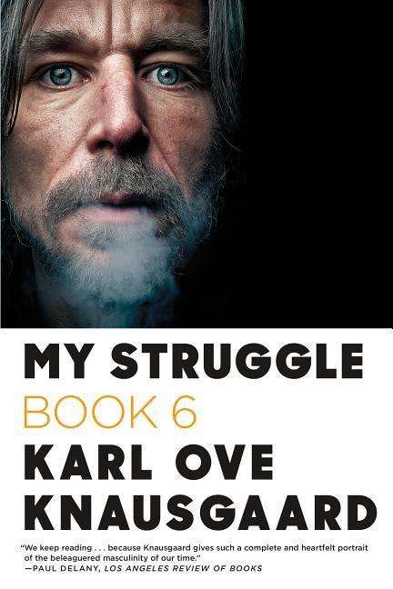 Cover for Karl Ove Knausgaard · My Struggle: Book 6 - My Struggle (Pocketbok) (2019)