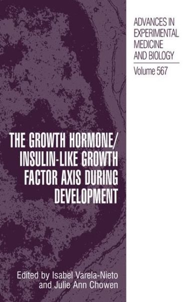Cover for The Growth Hormone / Insulin-Like Growth Factor Axis during Development - Advances in Experimental Medicine and Biology (Hardcover Book) [2005 edition] (2005)