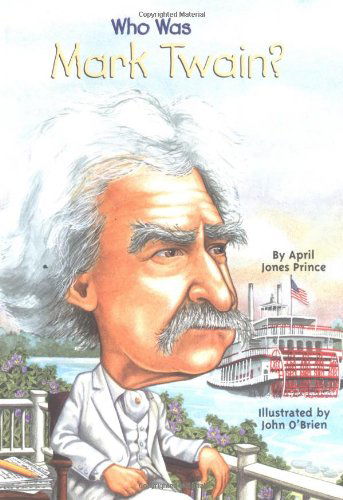 Cover for April Jones Prince · Who Was Mark Twain? - Who Was? (Paperback Book) (2004)