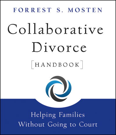 Cover for Forrest S. Mosten · Collaborative Divorce Handbook: Helping Families Without Going to Court (Paperback Book) (2009)