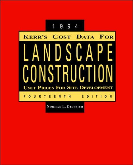 Cover for N Dietrich · Kerr's Cost Data for Landscape Construction: 1994 Unit Prices for Site Development (Taschenbuch) (1994)