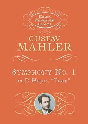 Cover for Music Scores · Symphony No. 1 in D Major: &quot;Titan&quot; (Dover Miniature Music Scores) (Paperback Book) (1998)