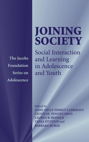Cover for Anne-nelly Perret-clermont · Joining Society: Social Interaction and Learning in Adolescence and Youth - The Jacobs Foundation Series on Adolescence (Hardcover Book) (2003)