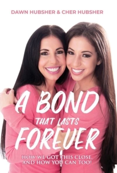 Cover for Cher Hubsher · A Bond That Lasts Forever (Hardcover Book) (2021)