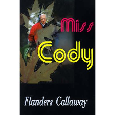 Cover for Flanders Callaway · Miss Cody (Paperback Book) (2000)