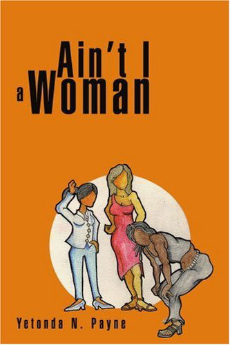 Cover for Yetonda Payne · Ain't I a Woman (Paperback Bog) (2004)