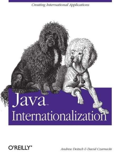Java Internationalization - David Czarnecki & Andrew Deitsch - Books - O'Reilly Media - 9780596000196 - April 24, 2001