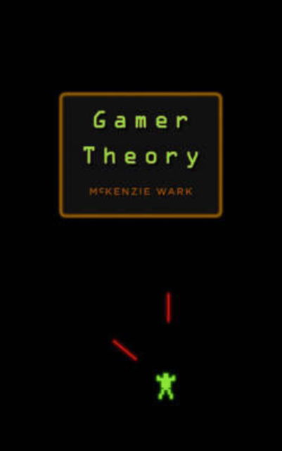 Cover for McKenzie Wark · Gamer Theory (Hardcover Book) (2007)