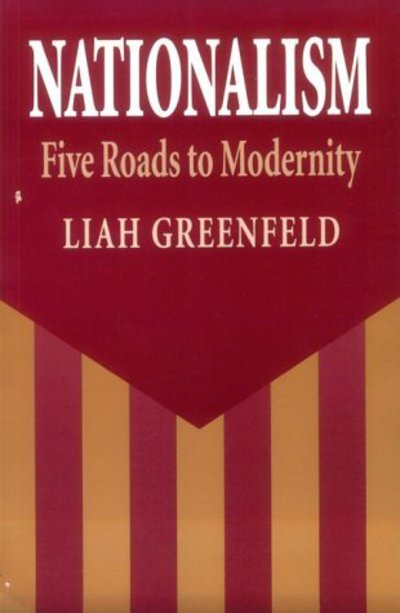 Cover for Liah Greenfeld · Nationalism: Five Roads to Modernity (Paperback Book) (1993)