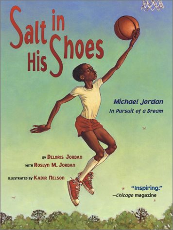 Salt in His Shoes: Michael Jordan in Pursuit of a Dream - Roslyn M. Jordan - Böcker - Simon & Schuster Books for Young Readers - 9780689834196 - 1 november 2003