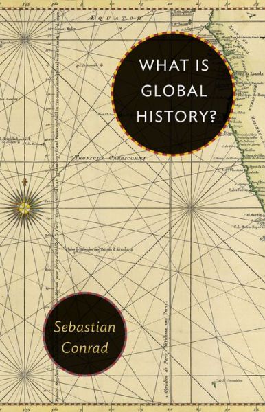 Cover for Sebastian Conrad · What Is Global History? (Paperback Book) (2017)