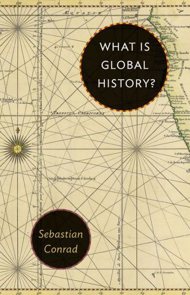 Cover for Sebastian Conrad · What Is Global History? (Pocketbok) (2017)