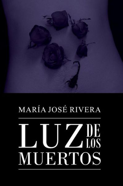 Cover for La Pereza Ediciones · Luz De Los Muertos (Paperback Book) [Spanish, Primera Edición edition] (2015)