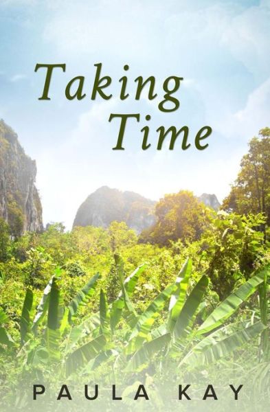 Cover for Paula Kay · Taking Time (Legacy Series, Book 4) (Paperback Book) (2015)