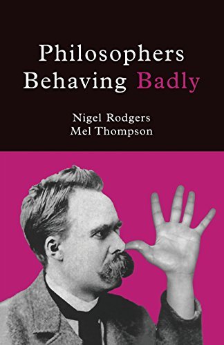 Cover for Nigel Rodgers · Philosophers Behaving Badly (Pocketbok) (2004)