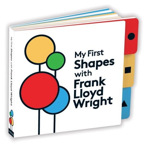 Cover for Frank Llyod Wright · My First Shapes with Frank Lloyd Wright (Board book) (2017)
