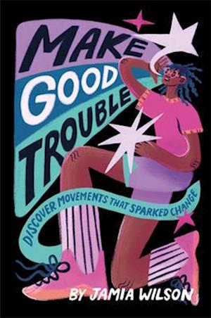 Make Good Trouble - Jamia Wilson - Books - - 9780744092196 - February 25, 2025