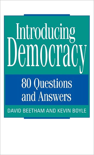 Introducing Democracy: 80 Questions and Answers - Beetham, David (University of Leeds) - Bücher - John Wiley and Sons Ltd - 9780745615196 - 26. Oktober 1995