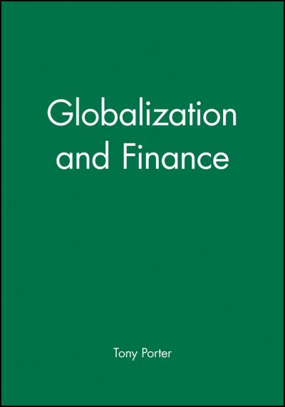 Globalization and Finance - Porter, Tony (McMaster University) - Books - John Wiley and Sons Ltd - 9780745631196 - December 9, 2004