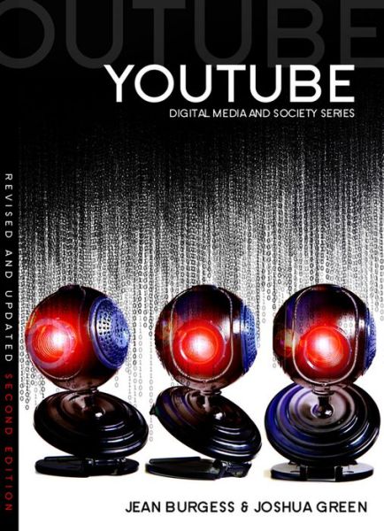 Cover for Burgess, Jean (University of Technology, Brisbane, Australia) · YouTube: Online Video and Participatory Culture - Digital Media and Society (Paperback Book) (2018)
