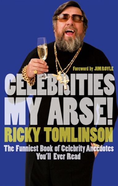 Cover for Ricky Tomlinson · Celebrities My Arse! (Paperback Book) (2008)