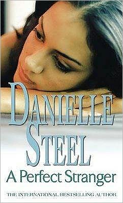 Cover for Danielle Steel · A Perfect Stranger: An epic, unputdownable read from the worldwide bestseller (Taschenbuch) (2009)