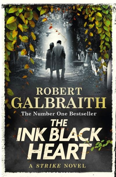 Cover for Robert Galbraith · The Ink Black Heart: The Number One international bestseller (Strike 6) - Strike (Paperback Book) (2023)