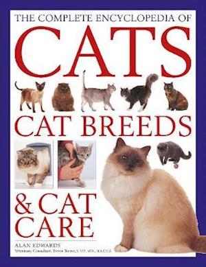 Cover for Alan Edwards · The Cats, Cat Breeds &amp; Cat Care, Complete Encyclopedia of (Hardcover Book) (2022)