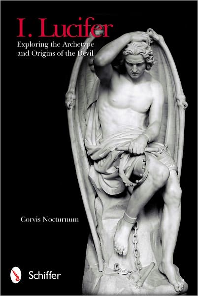 Cover for Corvis Nocturnum · I. Lucifer: Exploring the Archetype and Origins of the Devil (Paperback Book) (2011)