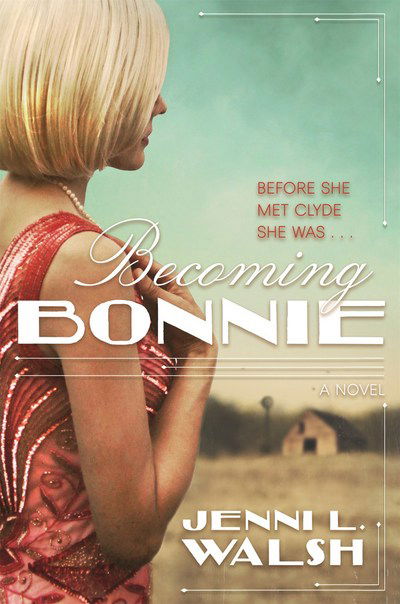 Cover for Jenni L. Walsh · Becoming Bonnie (Paperback Book) (2018)