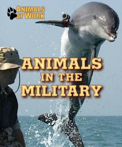 Cover for Alexis Burling · Animals in the Military (Hardcover Book) (2018)