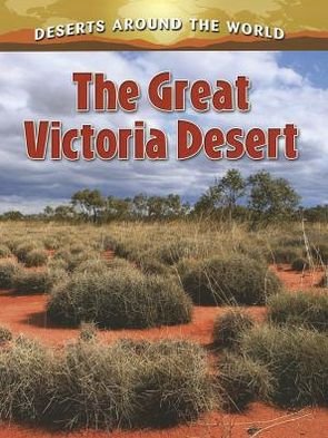 Cover for Lynn Peppas · The Great Victoria Desert - Deserts  Around the World (Taschenbuch) (2012)