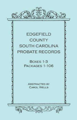 Cover for Carol Wells · Edgefield County, South Carolina, Probate Records, Boxes One Through Three, Packages 1-106 (Taschenbuch) (2009)