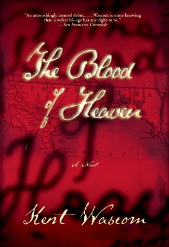 Cover for Kent Wascom · The Blood of Heaven (Paperback Book) [Reprint edition] (2014)