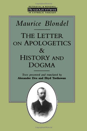 Cover for Maurice Blondel · The Letter on Apologetics &amp; History and Dogma (Ressourcement: Retrieval &amp; Renewal in Catholic Thought) (Pocketbok) (1994)