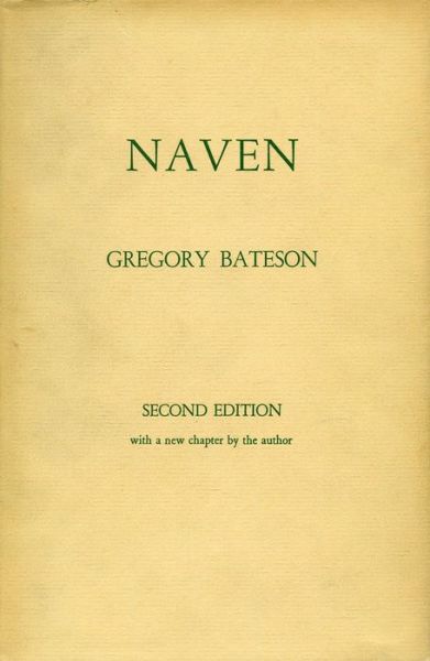 Cover for Gregory Bateson · Naven: A Survey of the Problems suggested by a Composite Picture of the Culture of a New Guinea Tribe drawn from Three Points of View (Innbunden bok) [2 Rev edition] (1958)